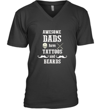 Load image into Gallery viewer, Awesome dads have tattoo and beards Happy Father's day Men's V-Neck
