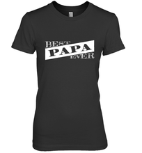 Load image into Gallery viewer, Best Papa Ever  Father's Day Women's Premium T-Shirt
