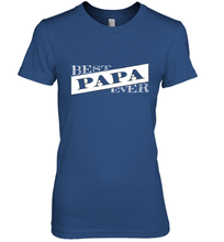Load image into Gallery viewer, Best Papa Ever  Father's Day Women's Premium T-Shirt
